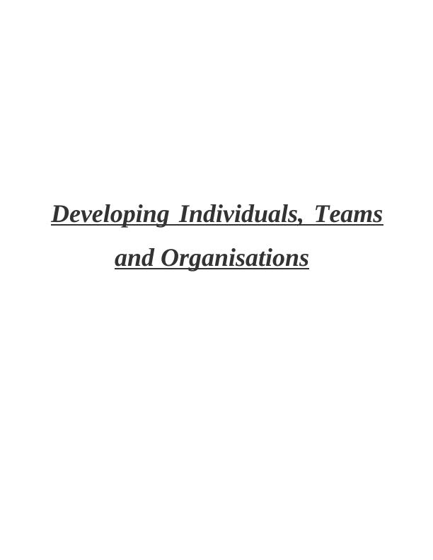 Developing Individuals,Teams and Organisations PDF_1