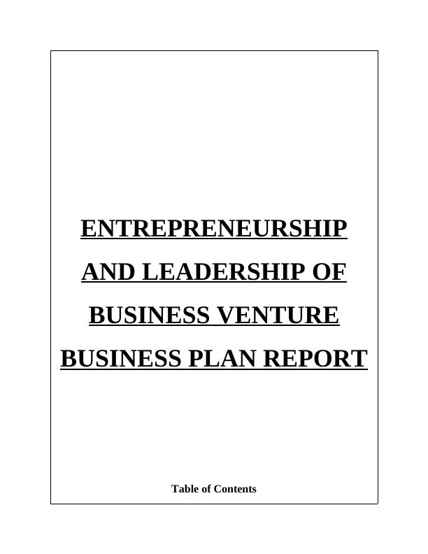Entrepreneurship and Leadership of Business Venture: Business Plan Report_1