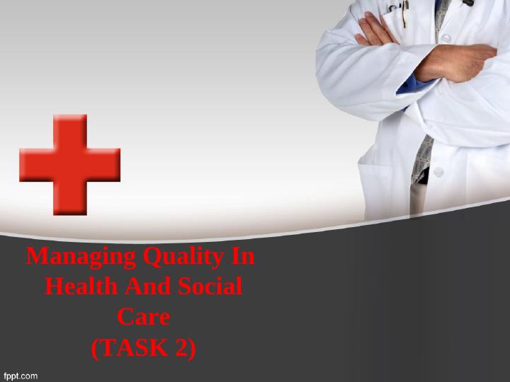 Managing Quality In Health And Social Care_1