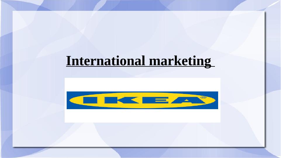 International Marketing: Strategies and Approaches_1