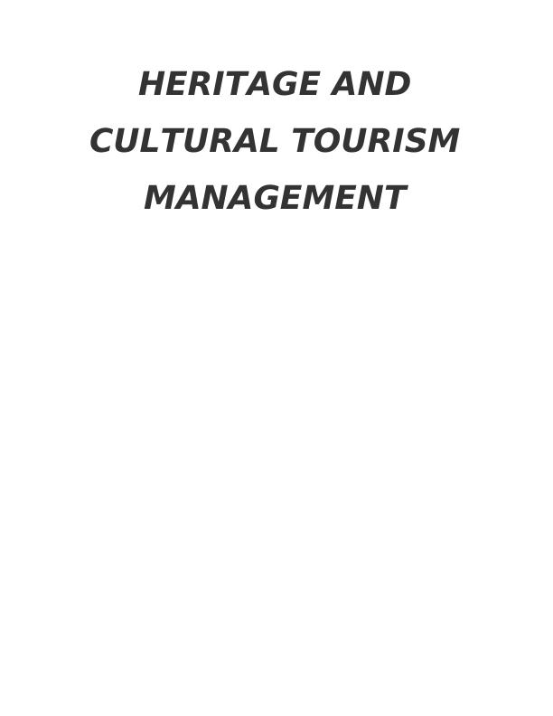 Heritage Cultural Tourism Management  Assignment_1
