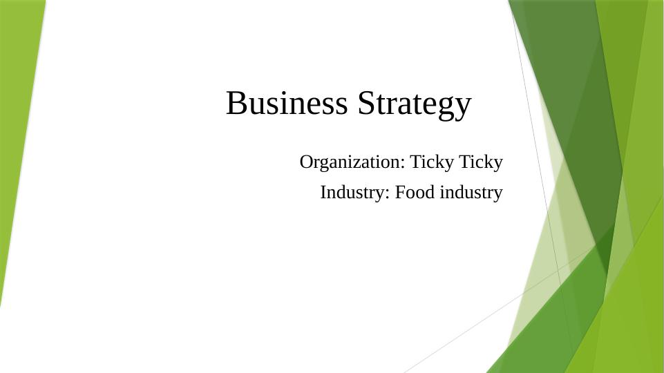 Business Strategy for Ticky Ticky in the Food Industry_1