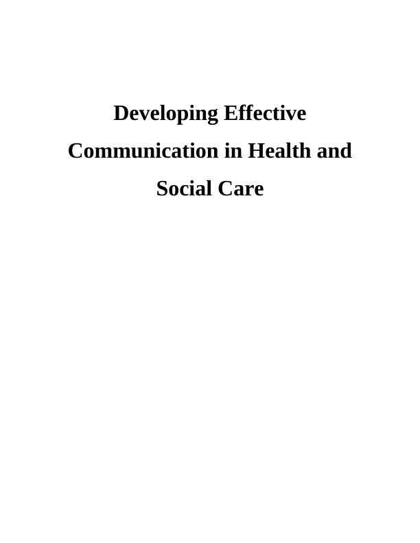 Developing Effective Communication in Health and Social Care Sample Assignment_1