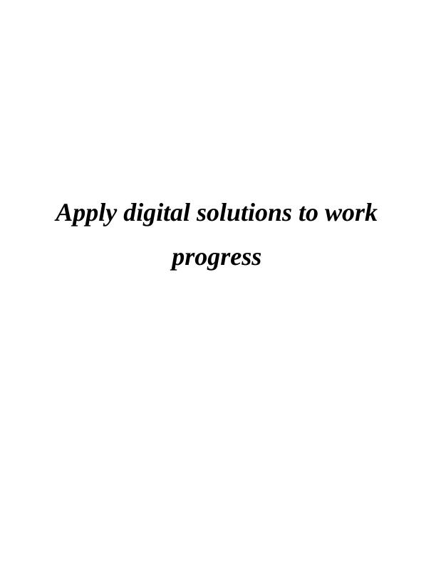 Apply Digital Solutions to Work Progress - Doc_1