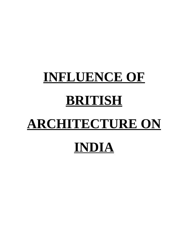Architecture of British India Represented and Promoted a ‘civilizing’ influence - Essay_1