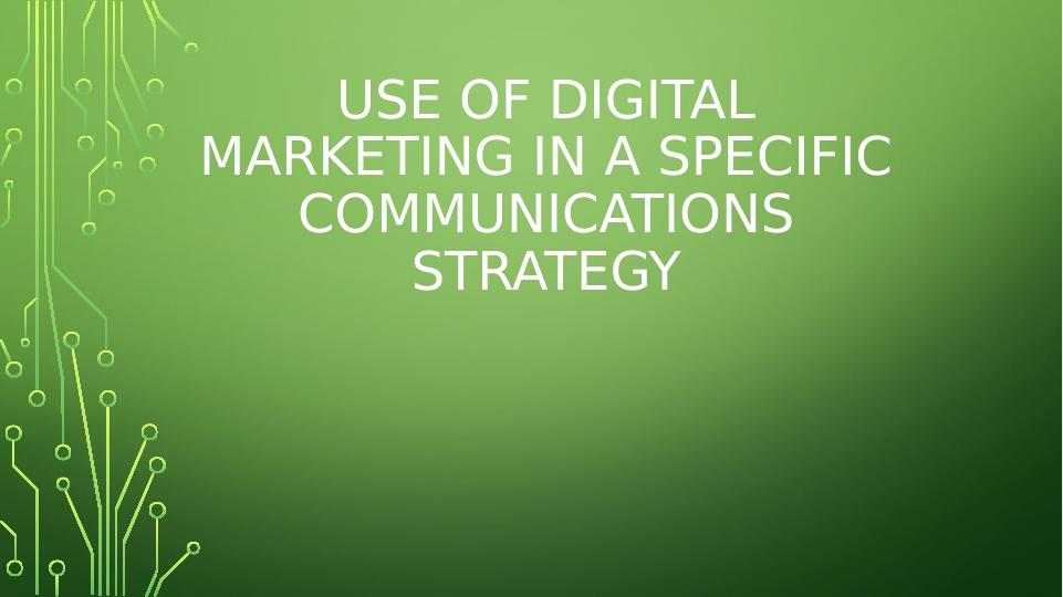 Use of Digital Marketing in a Specific Communications Strategy_1