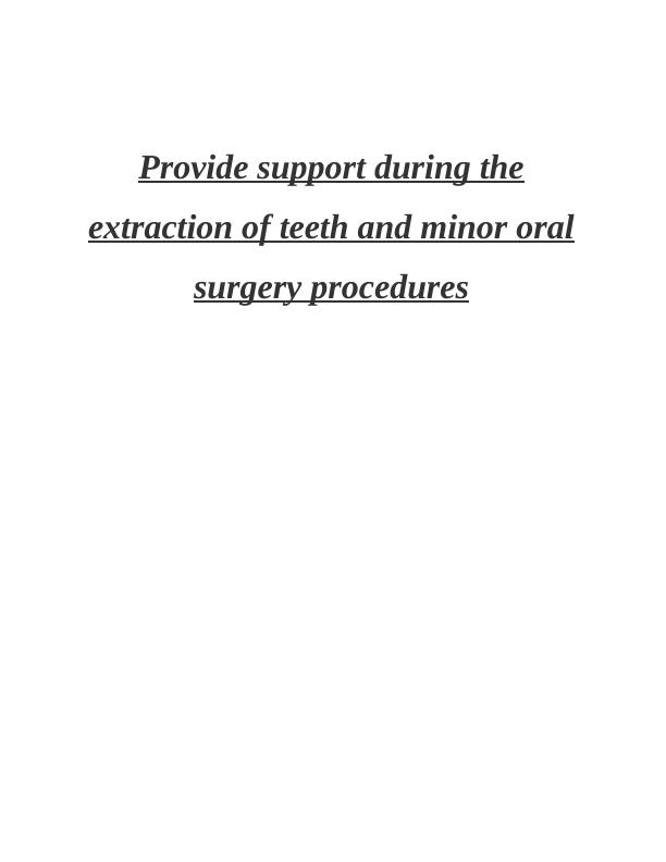 Provide support during the extraction of teeth and minor oral surgery procedures_1