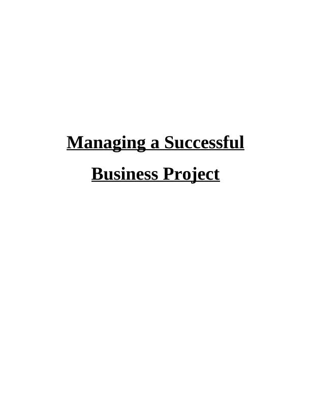 Sample Assignment on Managing a Successful Business Project pdf_1