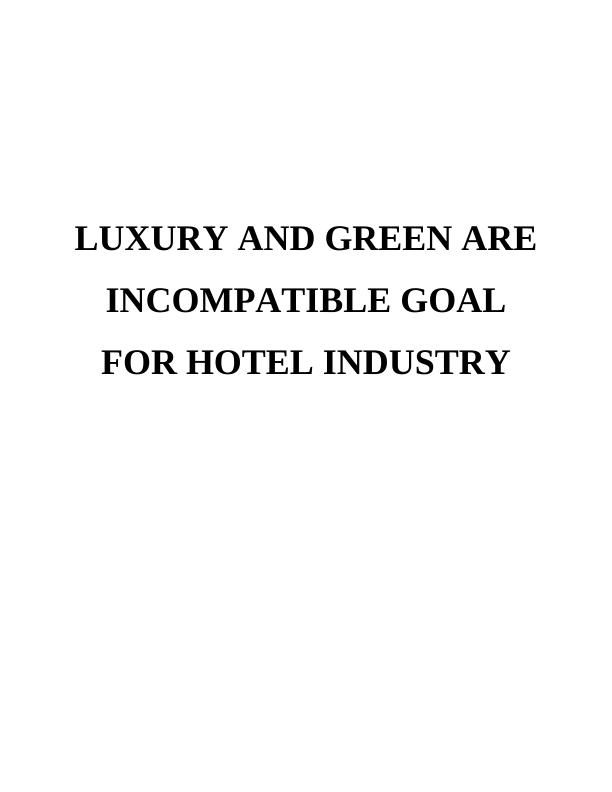 Luxury and Green are incompatible goals for the hotel industry_1