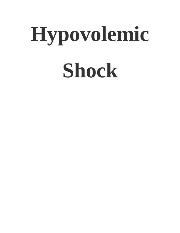 Hypovolemic Shock Critical Analysis And Nursing Management