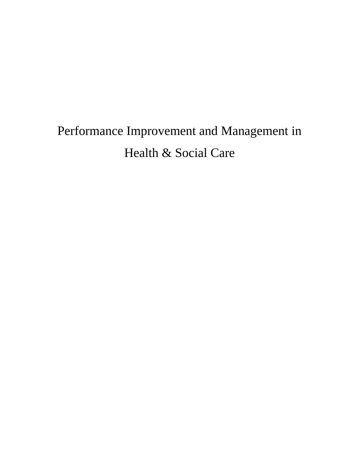 Performance Improvement and Management in Health & Social Care_1