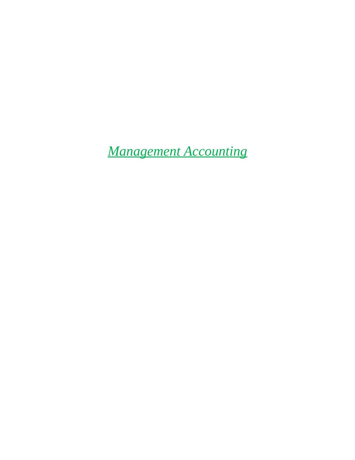 Management Accounting: Systems, Reporting, and Cost Analysis_1