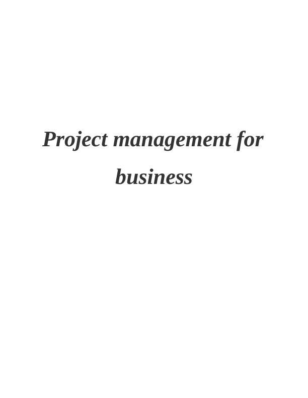 Project management for business INTRODUCTION 1 TASK 11 1.1. Project management for business_1