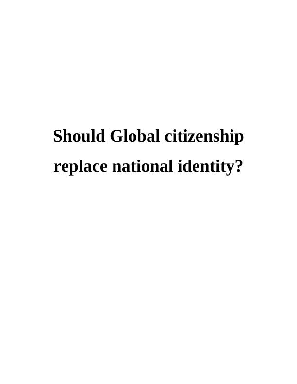 Should Global citizenship replace national identity?_1