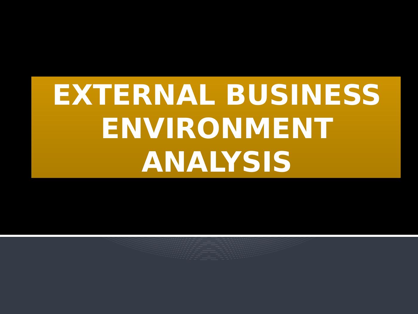 External Business Environment Analysis 2022