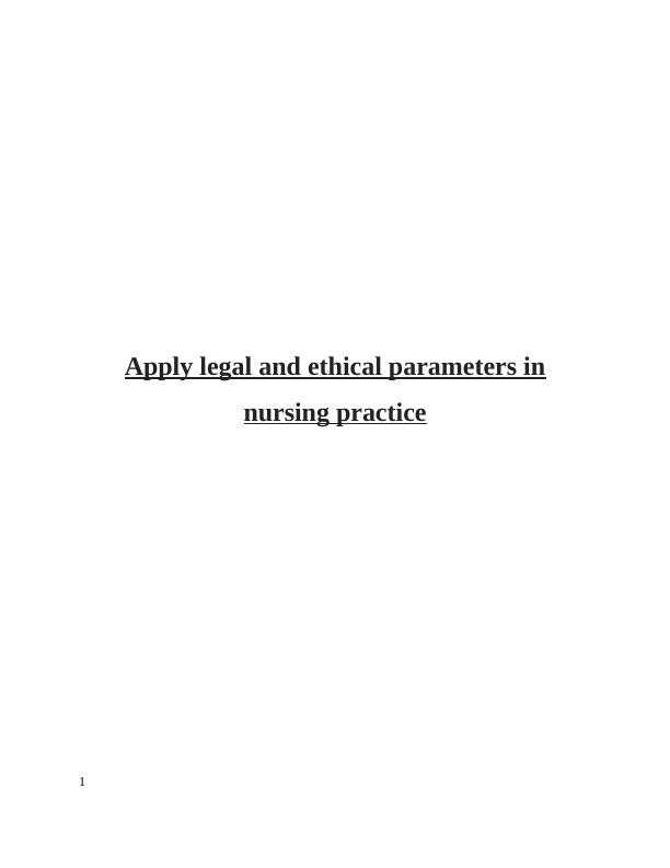 Apply Legal and Ethical Parameters in Nursing Practice_1