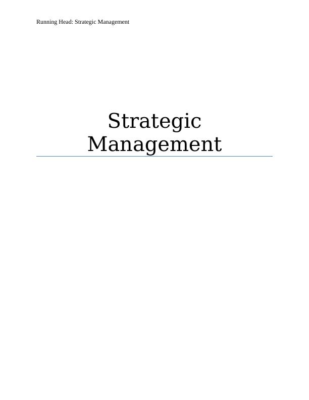 Strategic Management Strategic Management Executive Summary Report on Bellamy's Company_1