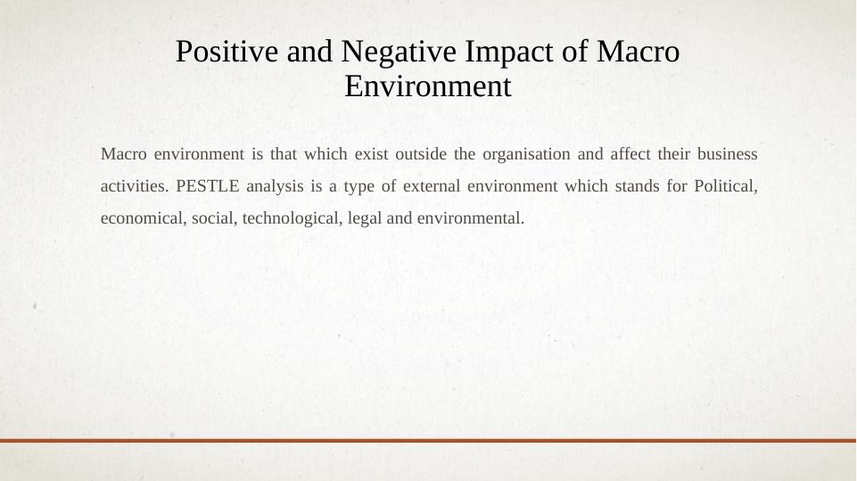 Positive and Negative Impact of Macro Environment_4