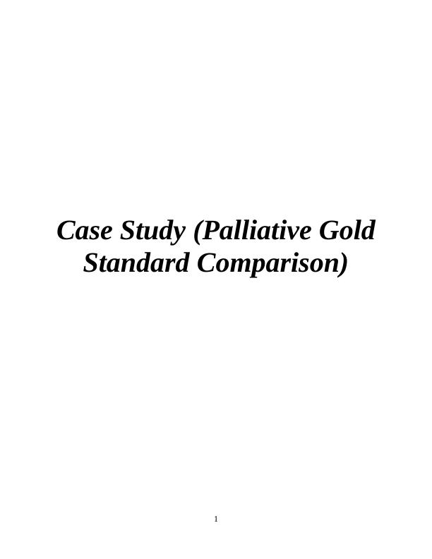 Case Study on  Palliative Gold Standard Comparison Assignment_1