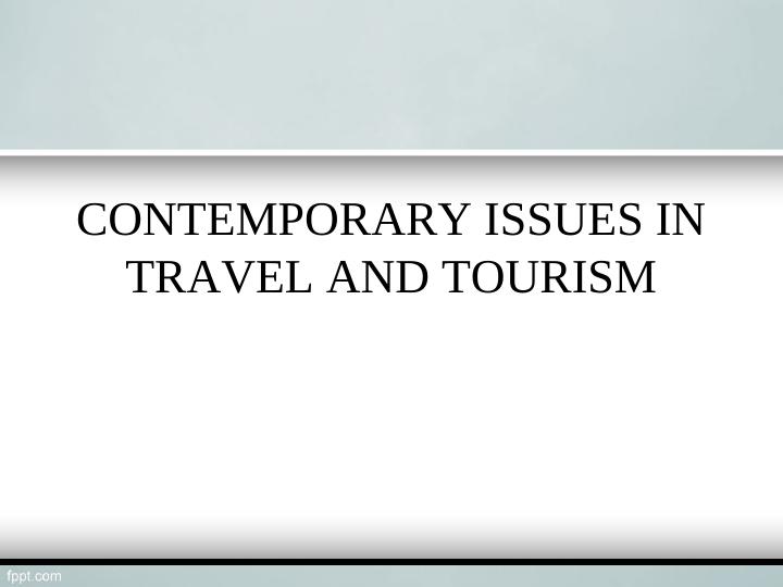 Contemporary Issues In travel & Tourism_1