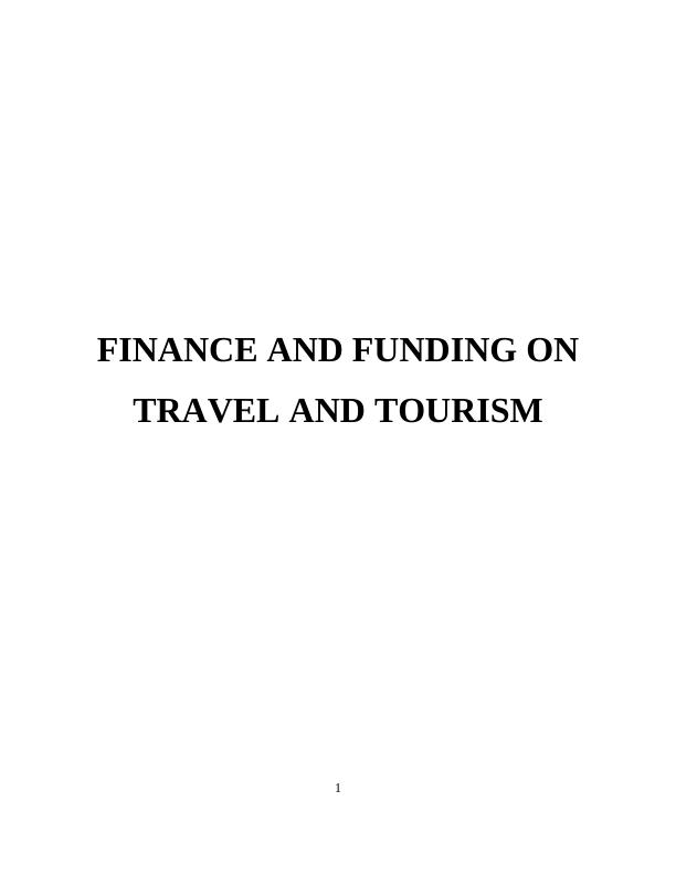 Finance and Funding on Travel and Tourism Assignment_1