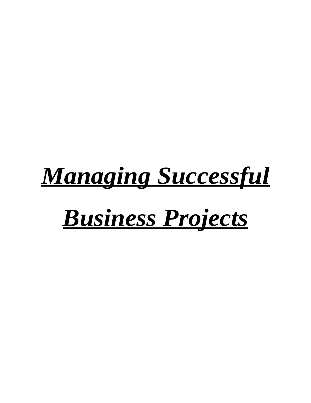 Managing The Successful Business Project : Assignment_1