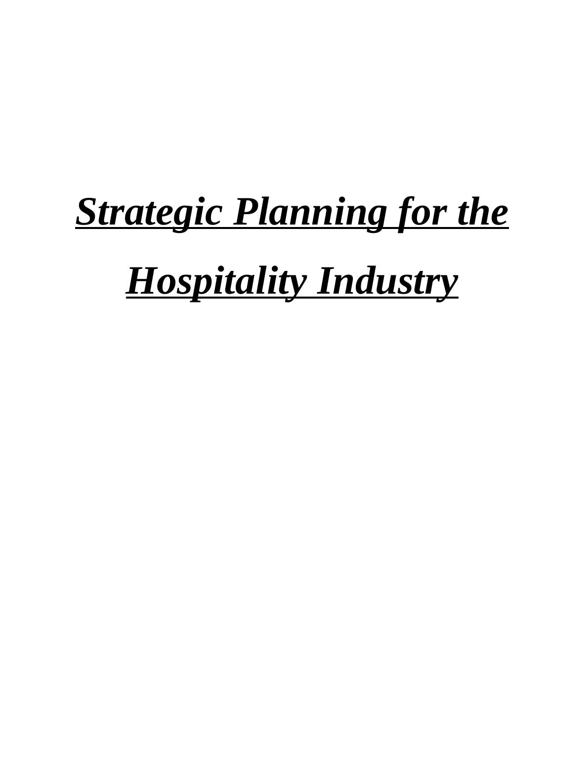 Strategic Planning for Hospitality Industry Desklib