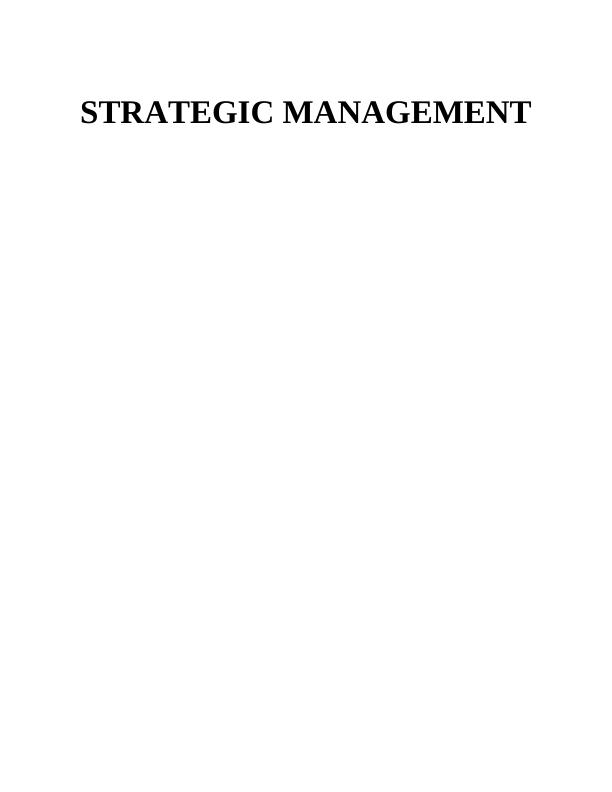 (Doc) Strategic Management Assignment Solved_1