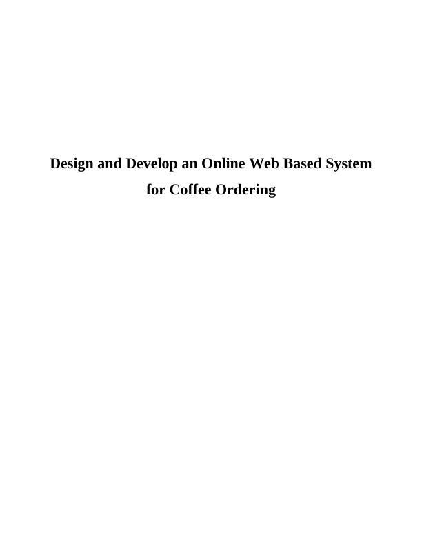 Design and Develop an Online Web Based System for Coffee Ordering_1