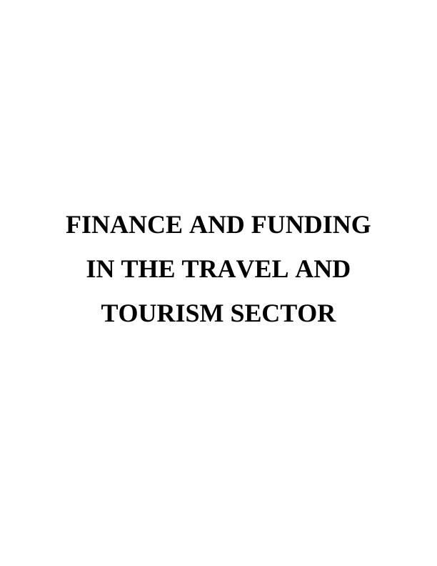 FINANCE AND FUNDING IN THE TRAVEL AND TOURISM SECTOR INTRODUCTION_1