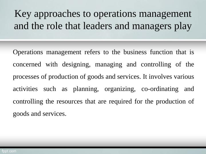 Key Approaches to Operations Management and Role of Leaders and Managers_4
