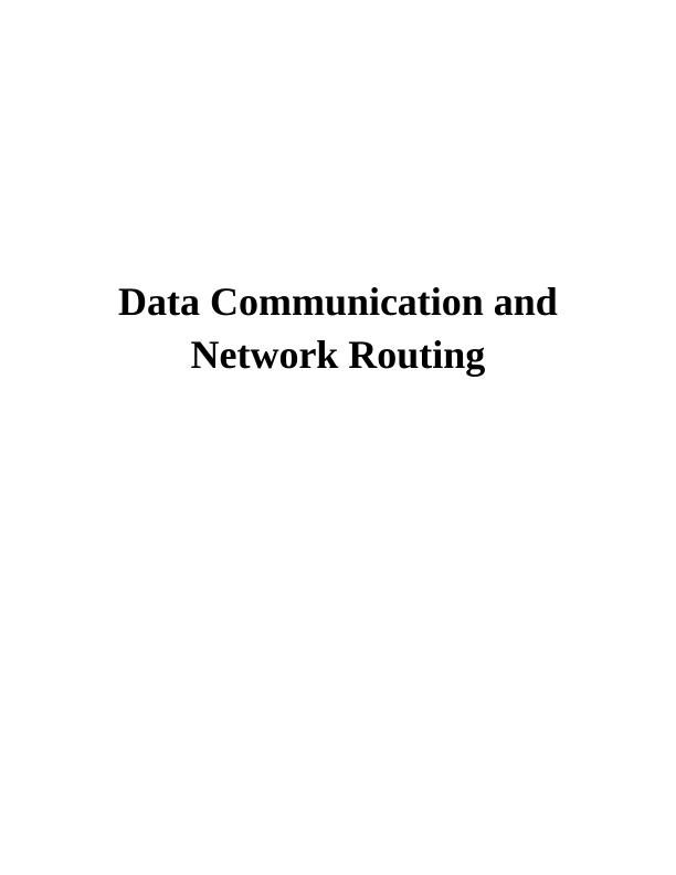 Data Communication and Network Routing: Assignment_1
