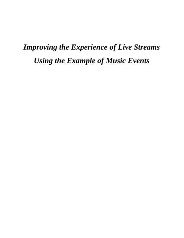Improving the Experience of Live Streams Using the Example of Music Events ABSTRACT_1