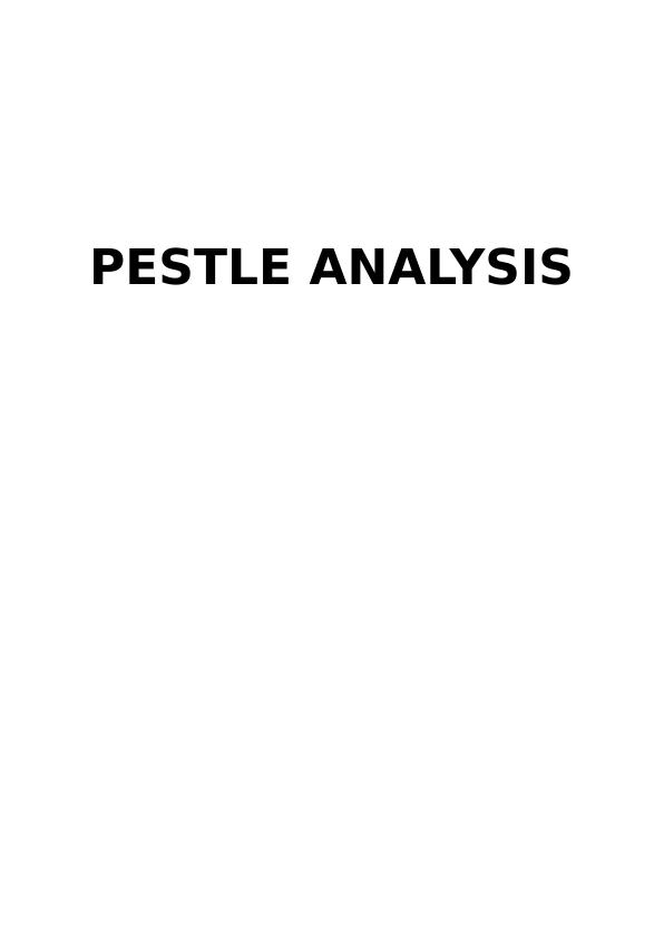 PESTLE ANALYSIS PESTLE ANALYSIS INTRODUCTION_1