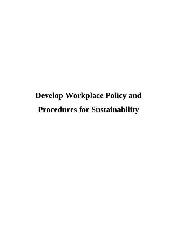 Develop Workplace Policy and Procedures for Sustainability : Doc_1