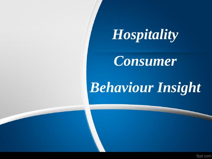 Consumer Behaviour in Hospitality Industry_1