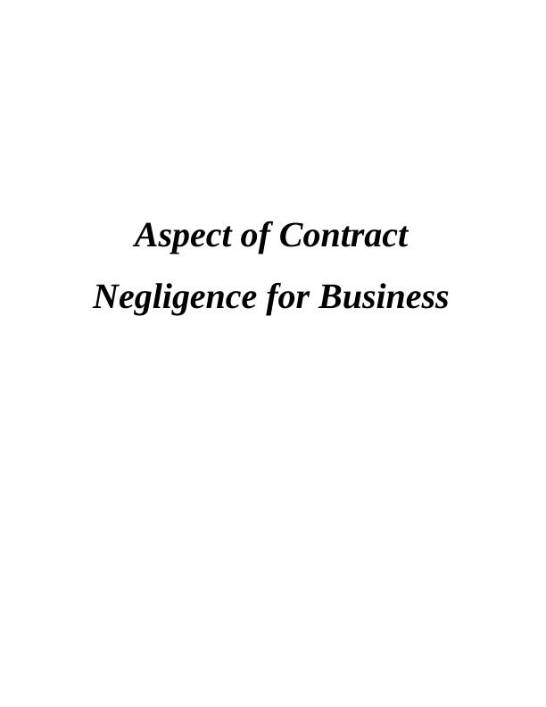 Aspect of Contract Negligence for Business Assignment_1