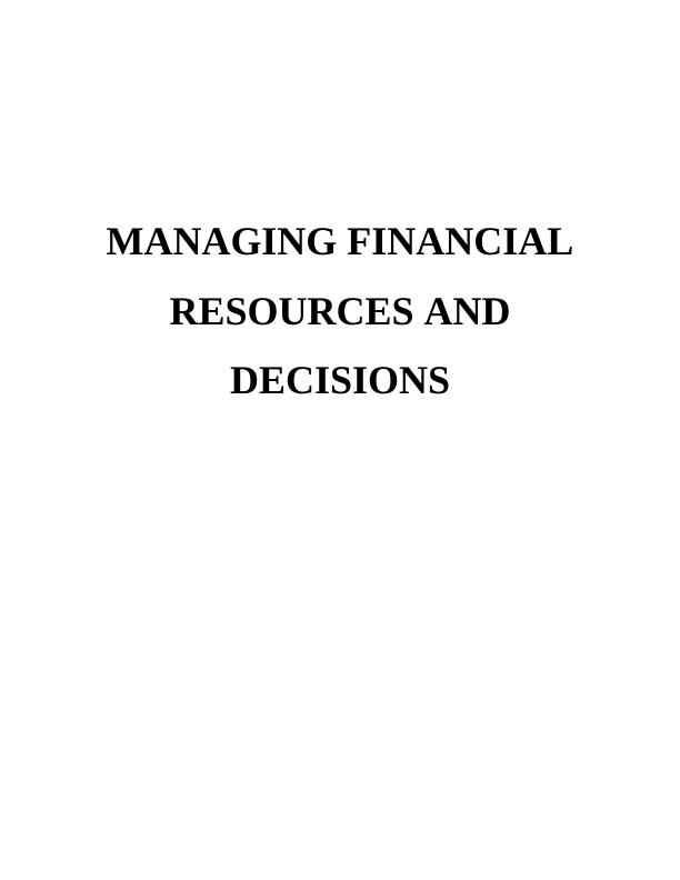 MANAGING FINANCIAL RESOURCES AND DECISIONS INTRODUCTION 1 2.0 Sources of finance for business_1