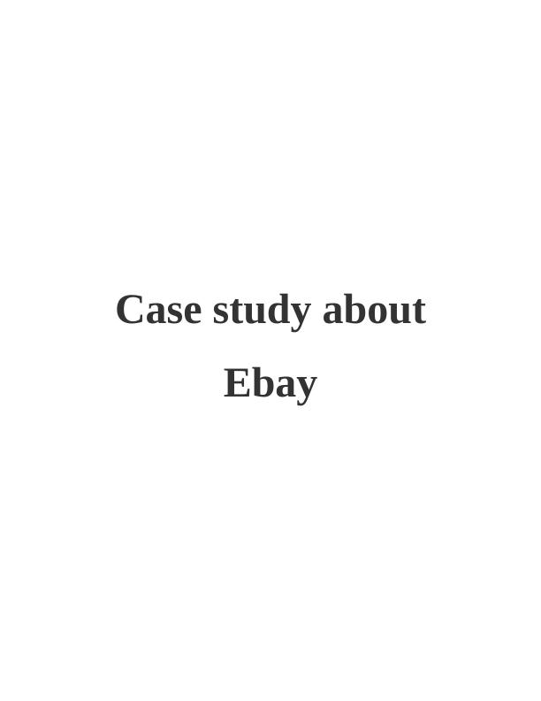 Effects of Online Shopping on Customer Loyalty: A Case Study of EBay_1