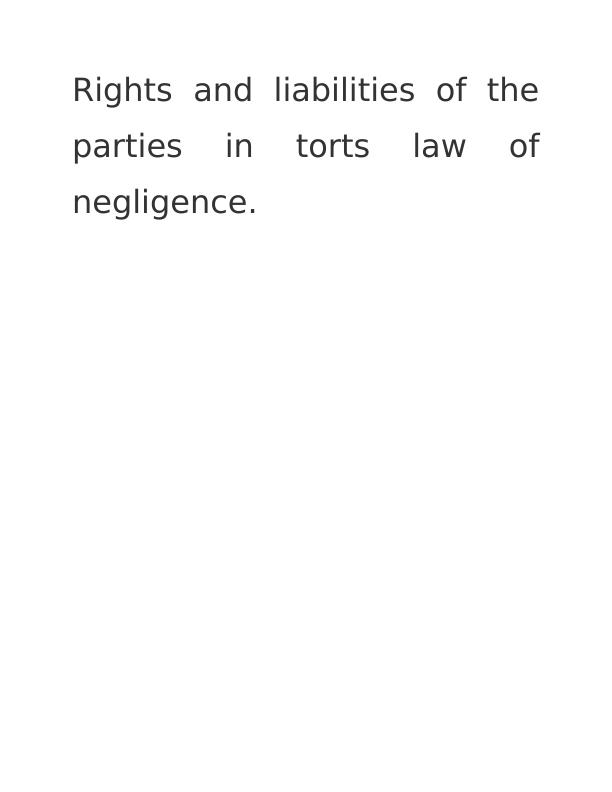 Rights and Liabilities of Parties in Torts Law of Negligence_1