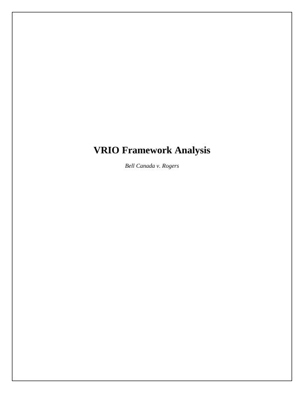 VRIO Framework Analysis: Bell Canada v. Rogers_1