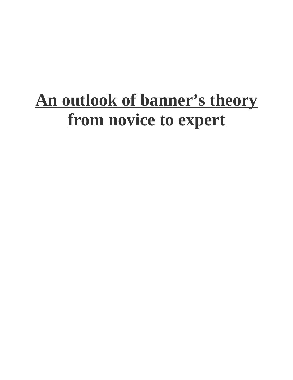 An Outlook of Banner's Theory: From Novice to Expert_1