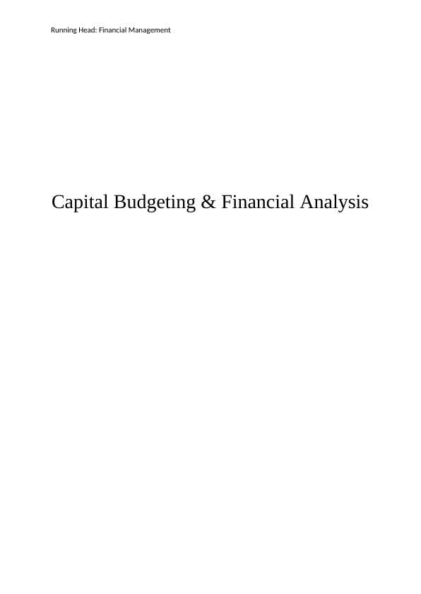 Financial Management Assignment | Capital Budgeting & Financial Analysis_1