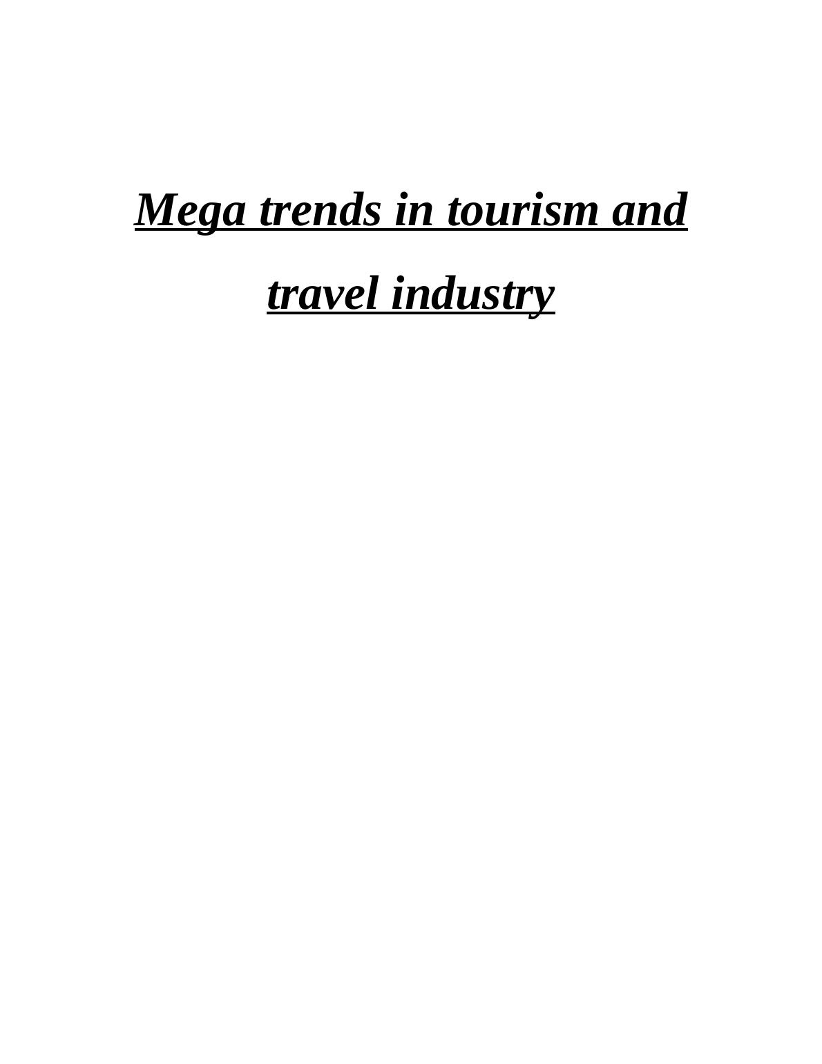 Mega Trends in Tourism and Travel Industry Desklib