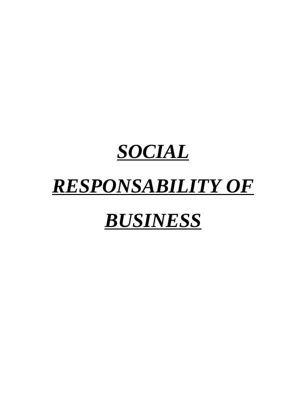 Social Responsibility  of  Business Assignment_1