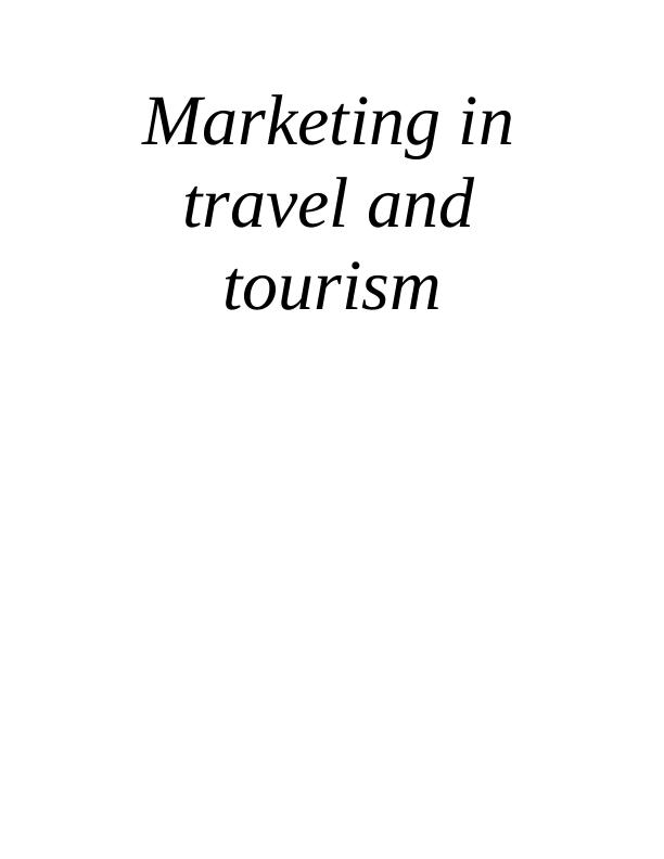 Importance of Marketing for Travel and Tourism Sector : Report_1