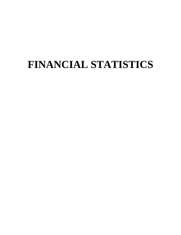 FINANCIAL STATISTICS TABLE OF CONTENTS Executive summary 3 INTRODUCTION 3 (2) DEscriptive statistics of the variables 3 (3) Calculation of average age and transaction dollar 3 (4) Evaluation of linear_1