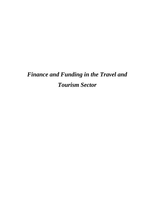 Finance and Funding in the Travel and Tourism Sector Assignment_1