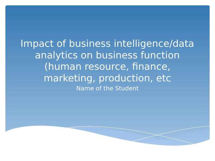 Impact of Business Intelligence/data Analytics on Business Assignment 2022_1