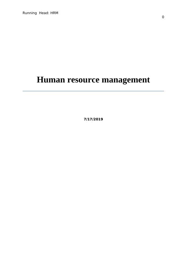 Running. Head: HRM. 0. HRM. 1. Human resource managemen_1